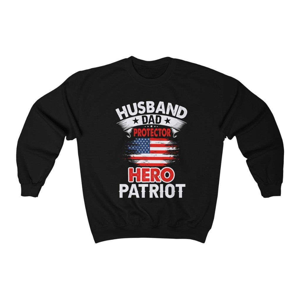 Husband, Dad, Protector, Hero, Patriot Crewneck Sweatshirt