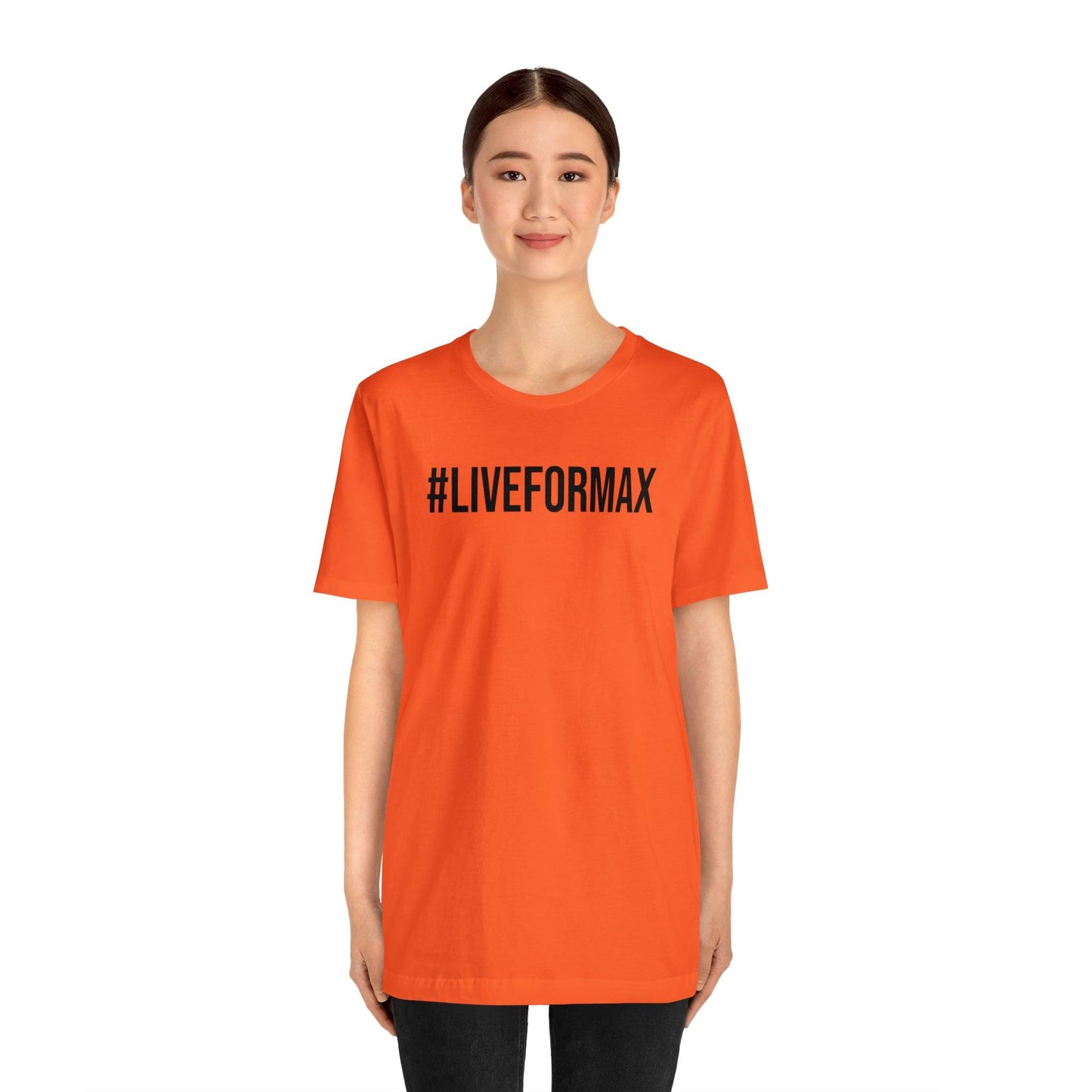 #LIVEFORMAX Unisex Jersey Short Sleeve Tee