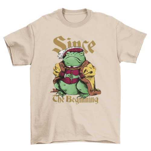 Maxy Frog King Henry the VIII quote "Since the beginning"