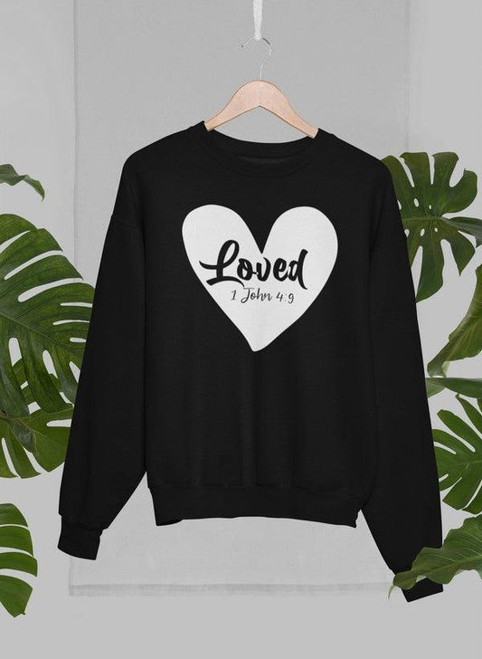 Loved 1 John 4:9  Sweat Shirt