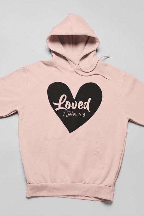 Loved 1 John 4:9 Hoodie