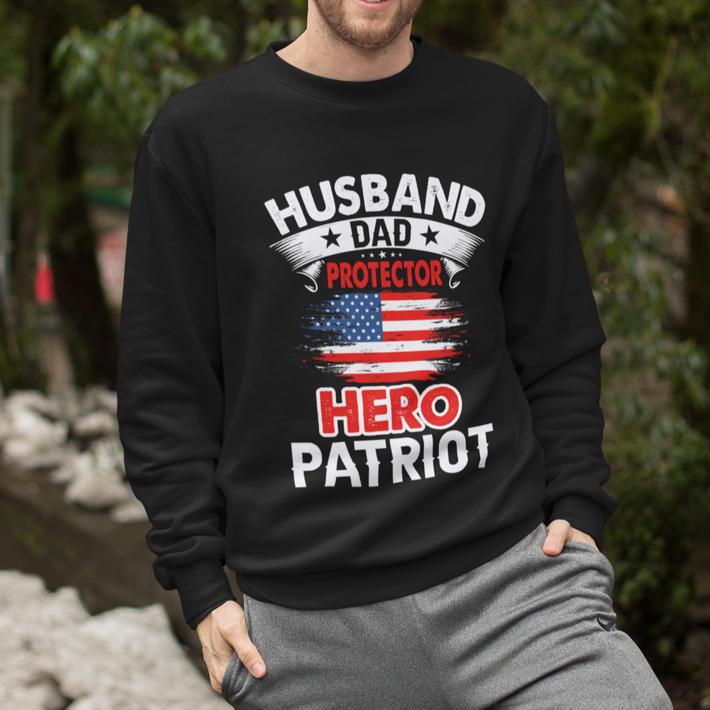 Husband, Dad, Protector, Hero, Patriot Crewneck Sweatshirt