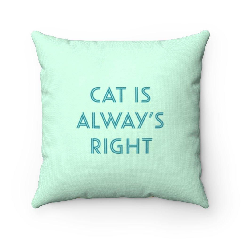 Cat is Always Right Square Pillow - MaxwellVerBeek.com